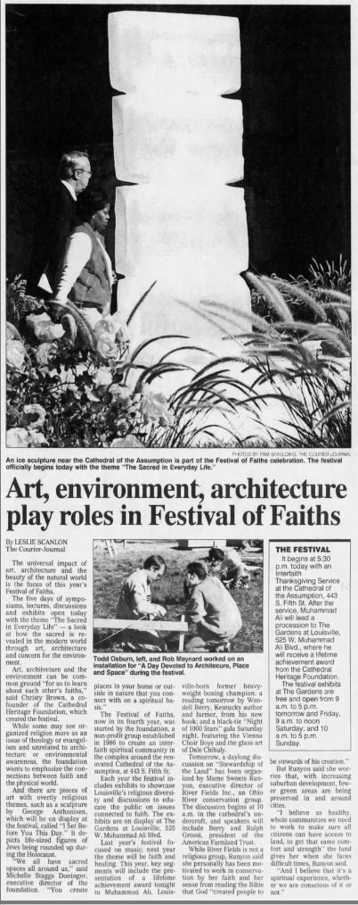 Scanlon, Leslie. “Art, Environment, Architecture Play Roles in Festival of Faiths.” The Courier-Journal, 17 Nov. 1999, p. 12.