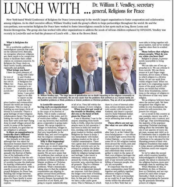 Opinion. “Lunch With... Dr. William F Vendley, Secretary General, Religions for Peace.” The Courier-Journal, 19 Dec. 2008, p. A12.